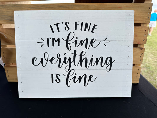 Everything is Fine Sign