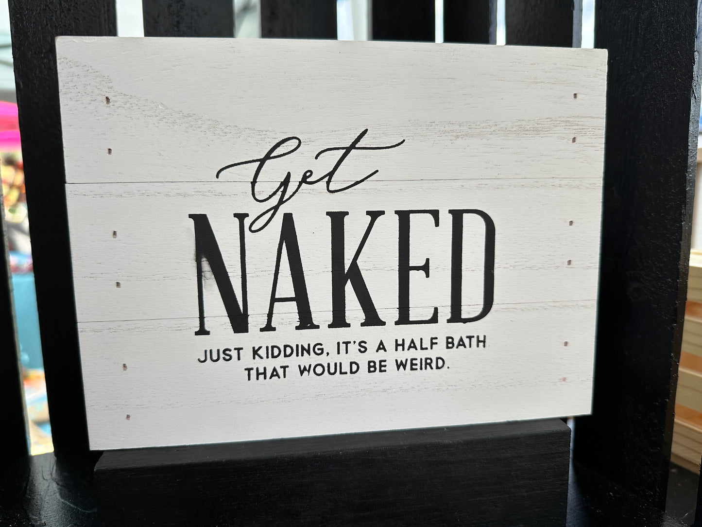 Get Naked 5x7" Sign